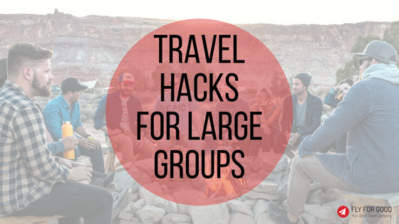 Travel Hacks for Large Groups